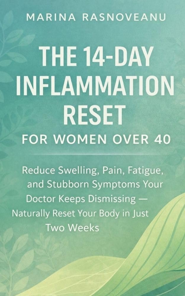 The 14-Day Inflammation Reset for Women Over 40: Reduce Swelling, Pain, Fatigue, and Stubborn Symptoms Your Doctor Keeps Dismissing — Naturally Reset Your … Reset Series for Women Over 40)